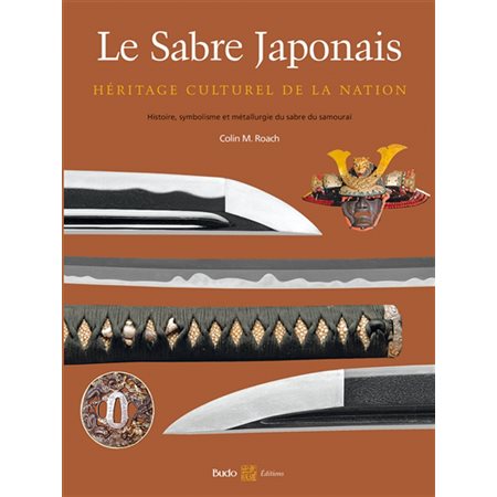 Le sabre japonais : héritage culturel de la nation