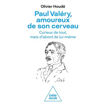 Paul Valéry, amoureux de son cerveau