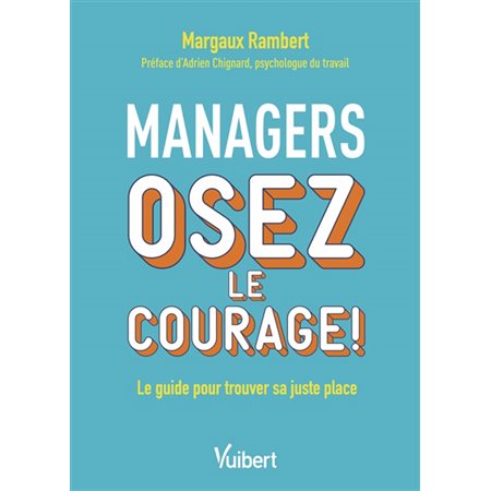 Managers : osez le courage !