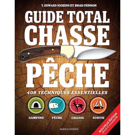 Guide total chasse pêche : 408 techniques essentielles (ed. 2022)