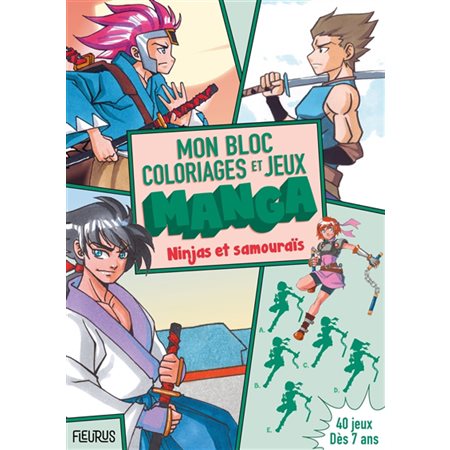 Ninjas et samouraïs : mon bloc de coloriages et jeux manga