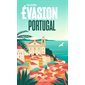 Portugal 2022: Guide évasion