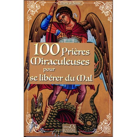 100 prières miraculeuses pour se libérer du mal