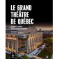 Le Grand Théâtre de Québec