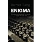 Enigma ou Comment les Alliés ont réussi à casser le code nazi