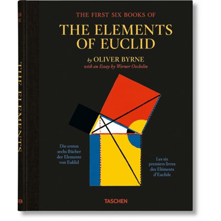 Oliver Byrne, les six premiers livres des Eléments d''Euclide