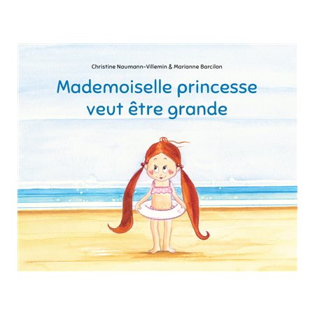 Mademoiselle princesse veut être grande