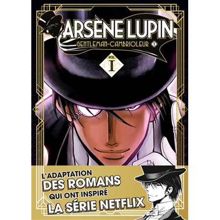 Arsène Lupin : gentleman-cambrioleur, tome 1