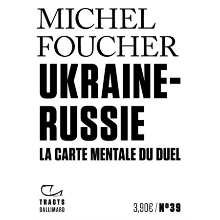 Ukraine-Russie : la carte mentale du duel, tracts no.39