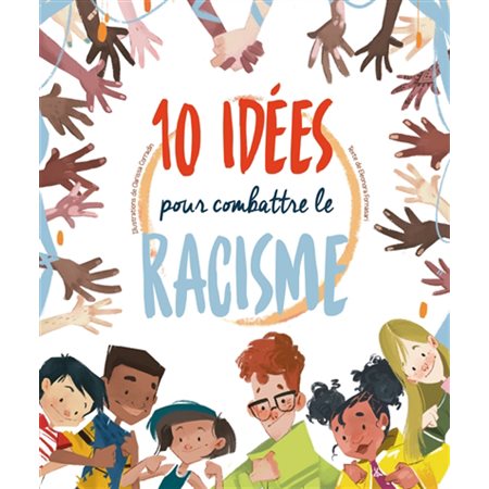 10 idées pour combattre le racisme