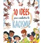 10 idées pour combattre le racisme