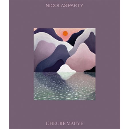 Nicolas Party : l'heure mauve