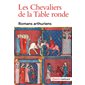 Les chevaliers de la Table ronde : romans arthuriens