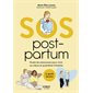 SOS post-partum : le guide illustré
