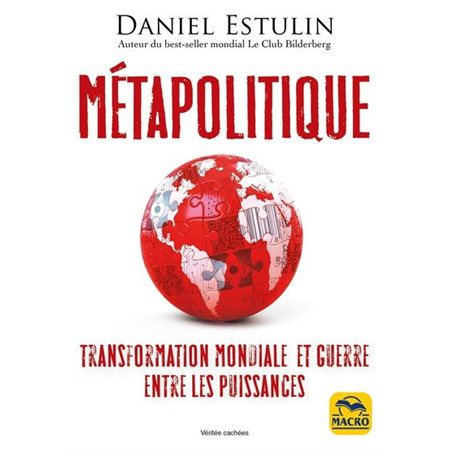 Métapolitique : transformation mondiale et guerre entre les puissances