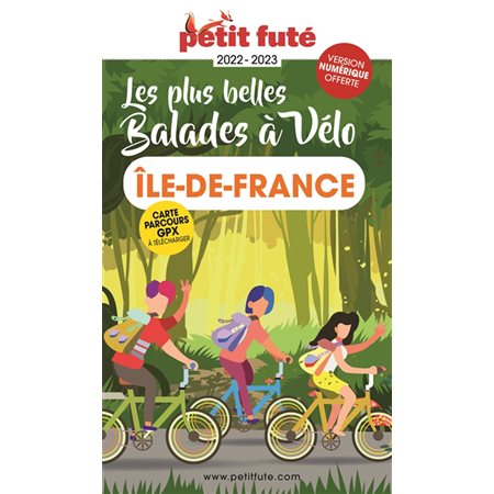 Les plus belles balades à vélo en Ile-de-France : 2022-2023