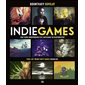 Indie games. Jeux vidéo indépendants de l'artisanat au blockbuster