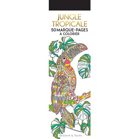 Jungle tropicale : 50 marque-pages à colorier