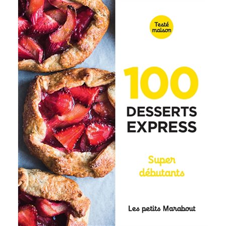 100 recettes desserts express pour le soir : super débutants