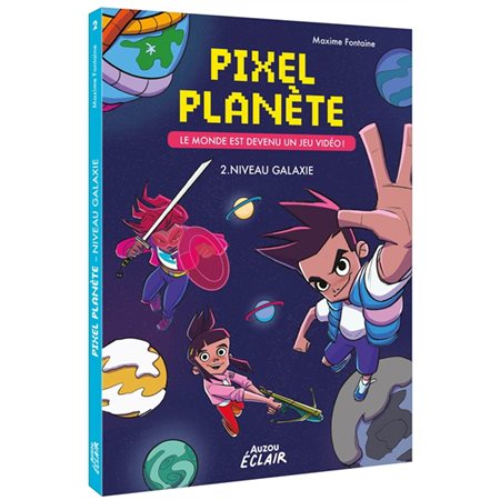 Niveau galaxie, tome 2, Pixel planète : le monde est devenu un jeu vidéo !