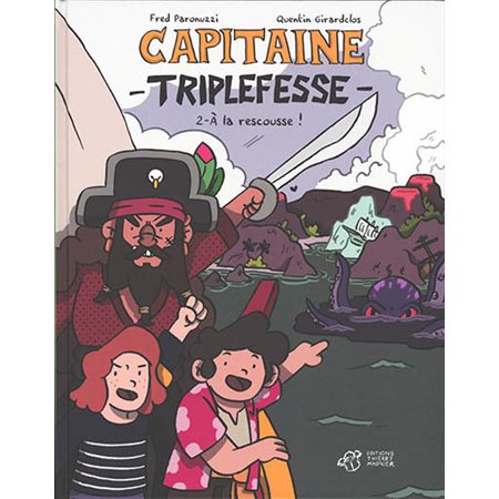 A la rescousse !, Capitaine Triplefesse
