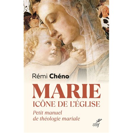 Marie, icône de l''Eglise : petit manuel de théologie mariale