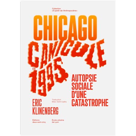 Canicule, Chicago été 1995: autopsie sociale d'une catastrophe