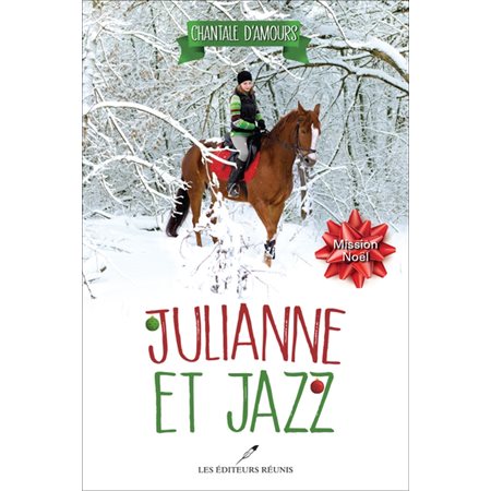 Mission Noël, tome 4, Julianne et Jazz