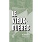 Le Vieux-Québec  (ed. 2022 mise à jour )