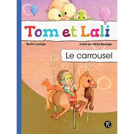 Le carrousel, tome 4, Tom et Lali