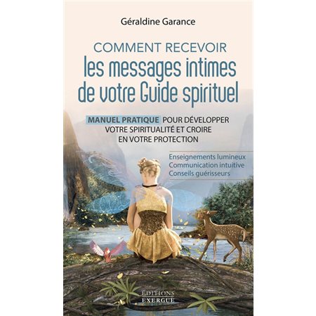Comment recevoir les messages intimes de votre guide spirituel