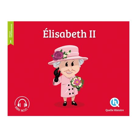 Elisabeth II: Quelle histoire