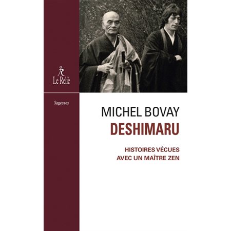 Deshimaru : histoires vécues avec un maître zen