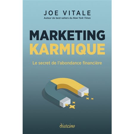 Marketing karmique : le secret de l'abondance financière