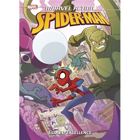 Ecole d'excellence: Marvel action Spider-Man
