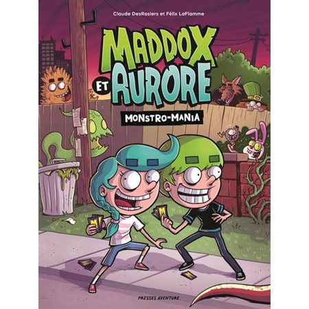 Monstro-Mania; Maddox et Aurore