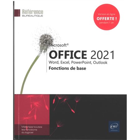 Microsoft Office 2021 : Word, Excel, PowerPoint, Outlook : fonctions de base