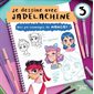 Des personnages de mangas !, tome 3, Je dessine avec Jadelachine