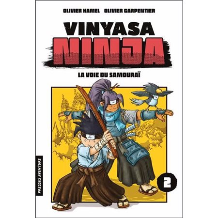 La voie du samourai, tome 2, Vinyasa ninja