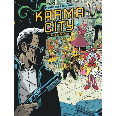 Le jour des fous, tome 2 / 2, Karma City