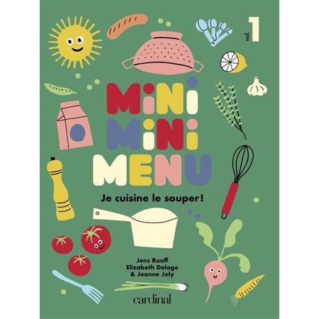 Je cuisine le souper !, tome 1, Mini mini menu