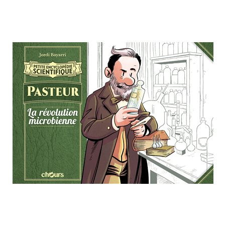 Pasteur : la révolution microbienne