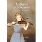 Adélaïde au couvent : De Québec à Lamèque