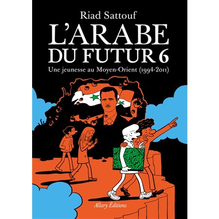 Une jeunesse au Moyen-Orient (1994-2011), tome 6, L'Arabe du futur