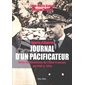 Journal d''un pacificateur : guerre d''Algérie : dans les coulisses de l''Etat français de 1959 à 1976