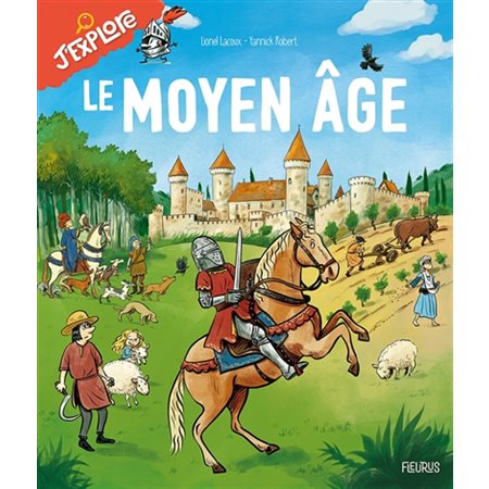 Le Moyen Age: j'explore