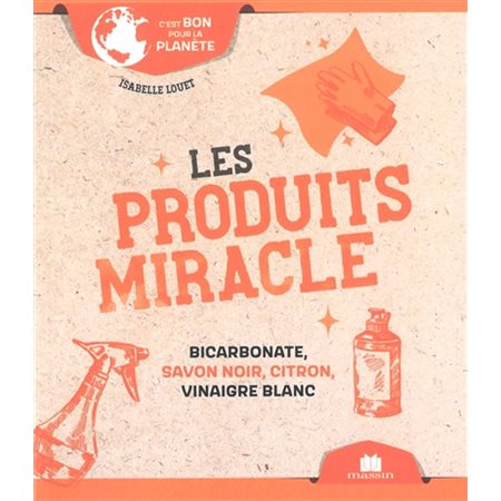 Les produits miracle : bicarbonate, savon noir, citron, vinaigre blanc