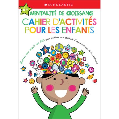 Mentalité de croissance : cahier d'activités pour les enfants