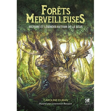 Forêts merveilleuses : histoire et légendes autour de la sylve