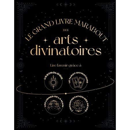 Le grand livre Marabout des arts divinatoires